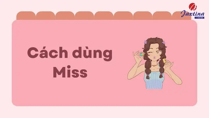 Miss Tiếng Anh Là Gì