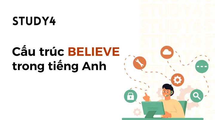Believe Là Gì Trong Tiếng Anh