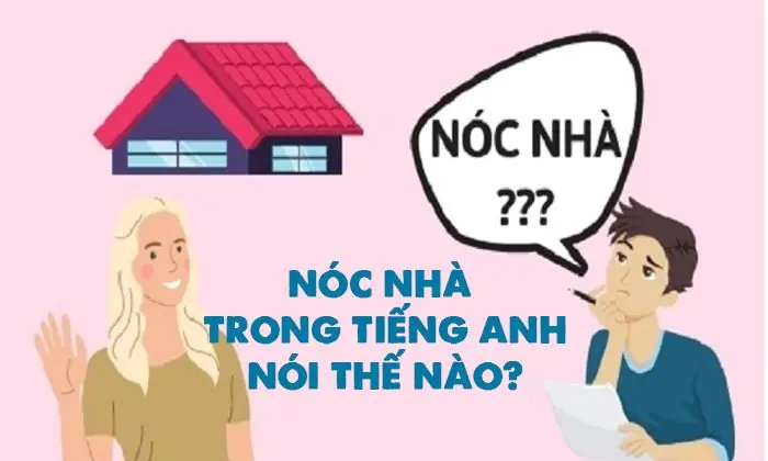 Nóc Nhà Tiếng Anh Là Gì Nóc Nhà Tiếng Anh Là Gì
