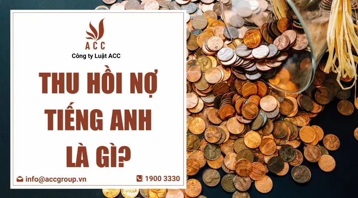 Thu Nợ Tiếng Anh Là Gì