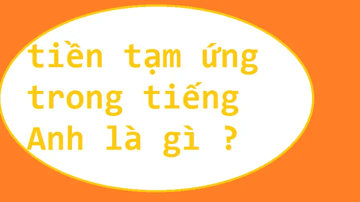 Ứng Tiền Tiếng Anh Là Gì Ứng Tiền Tiếng Anh Là Gì