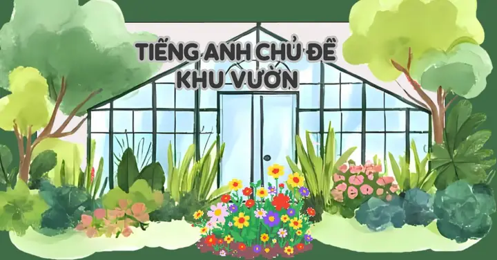 Vườn Cây Tiếng Anh Là Gì